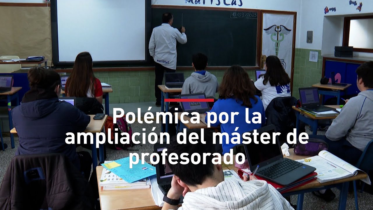 &iquest;Dos a&ntilde;os de M&aacute;ster de Profesorado? La pol&eacute;mica reforma que divide a docentes y estudiantes