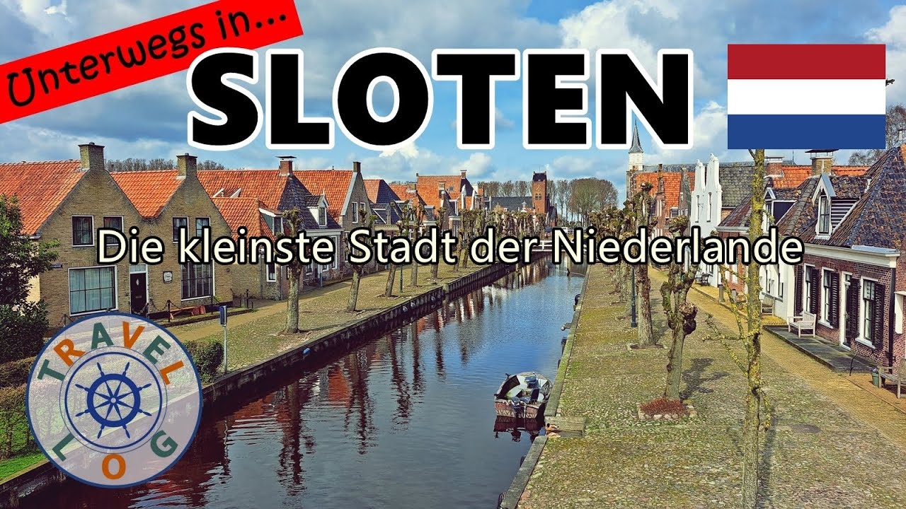 Unterwegs in... Sloten | Friesland | Die kleinste Stadt der Niederlande