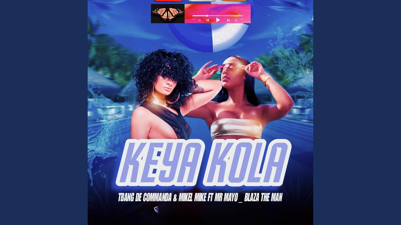 Keya Kola_Tbang De Commanda & Mikelmike x Blaza The Man x Mr Mayo