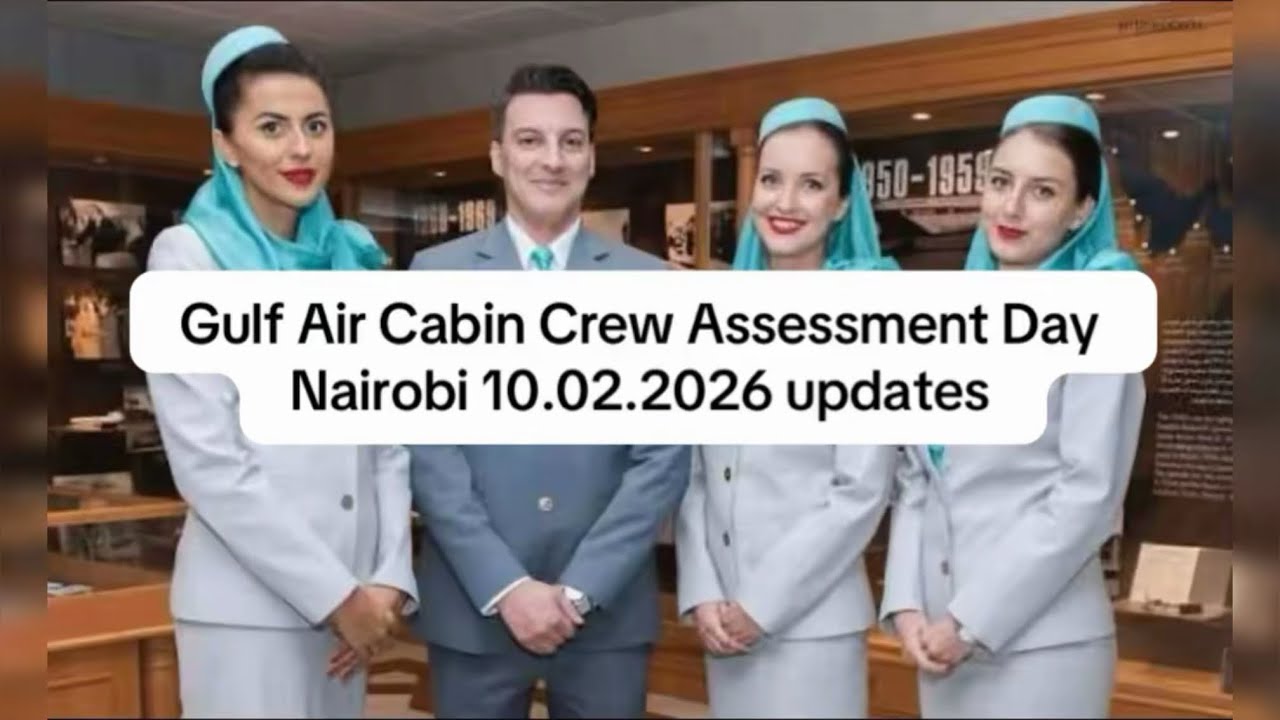 Gulf Air Assessment Day Nairobi 10.02.2026 updates