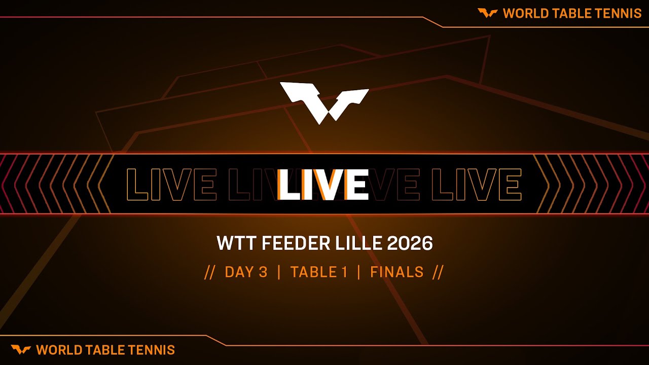LIVE! | T1 | Day 3 | WTT Feeder Lille 2026 | Finals