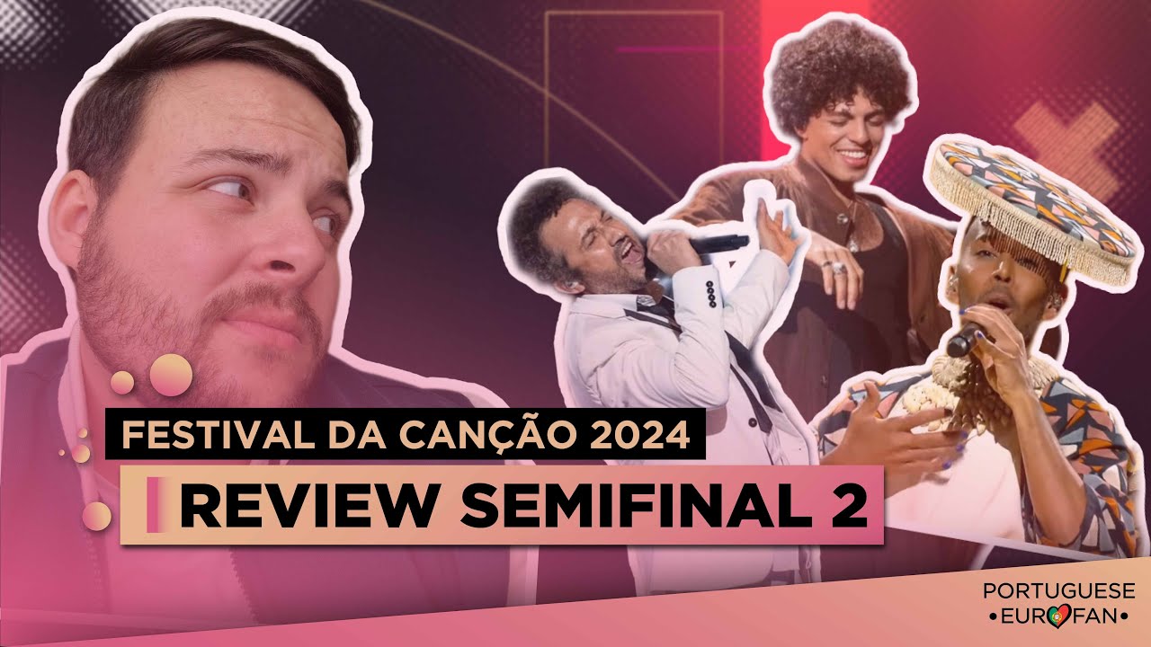 FESTIVAL DA CANÇÃO 2024 🇵🇹 | REVIEW SEMIFINAL 2
