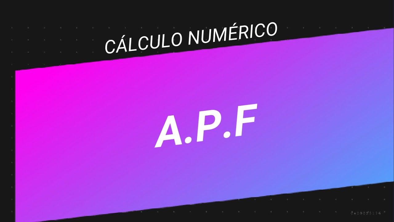 CÁLCULO NUMÉRICO  A. P. F (PONTO FLUTUANTE)