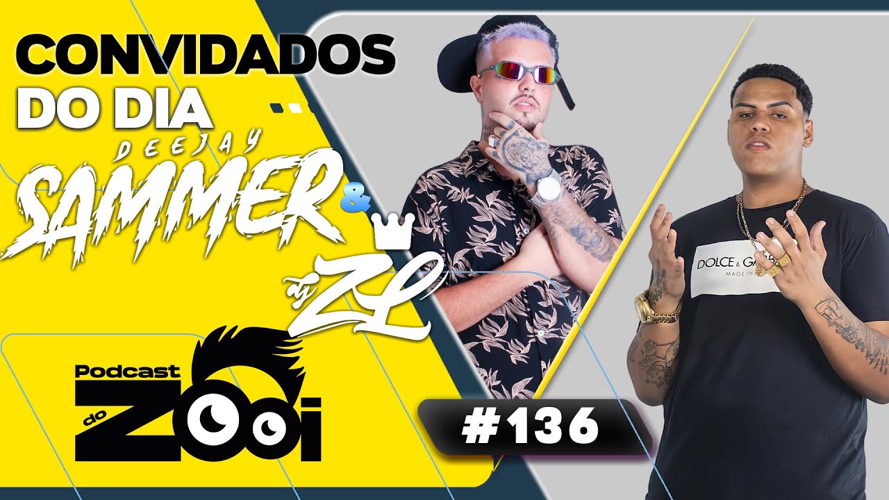 DJ SAMMER & DJ ZL  - PODCAST DO ZOOI #136