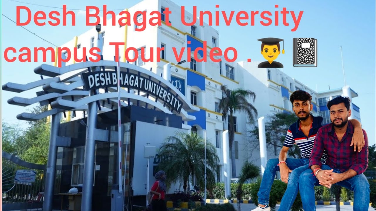 DESH BHAGAT UNIVERSITY CAMPUS TOUR.#deshbhagatuniversity #vlog #dailyvlog #viralvideo #youtubevideo