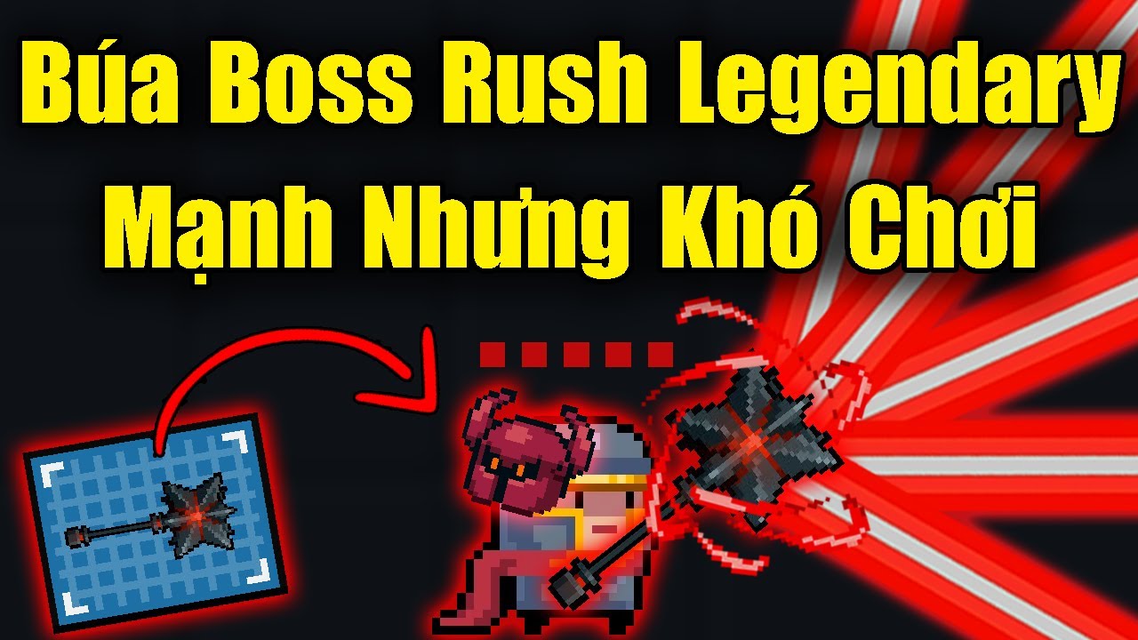 Búa Boss Rush Legendary Cực Mạnh Nhưng Khó Chơi Trong Soul Knight
