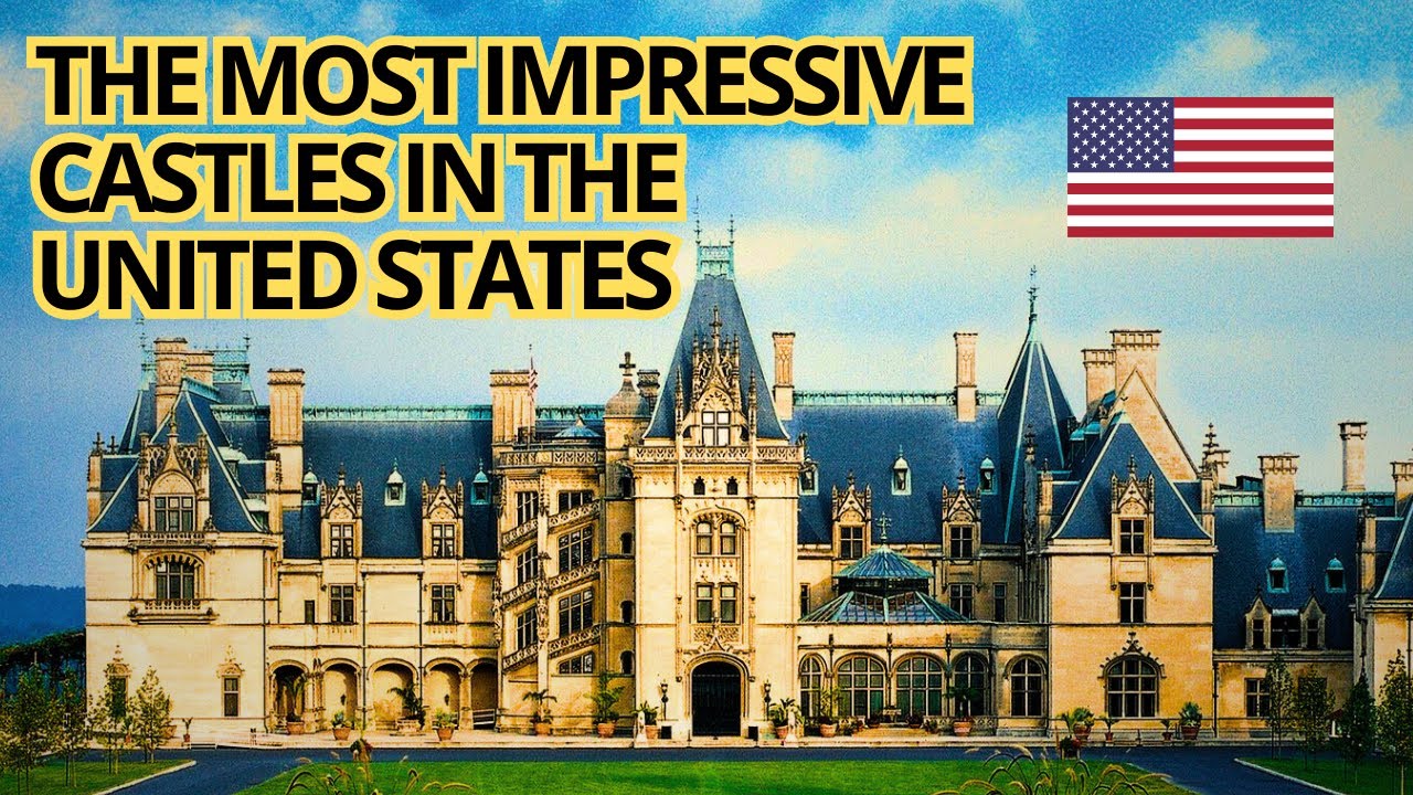 The 12 Most Impressive Castles in the United States