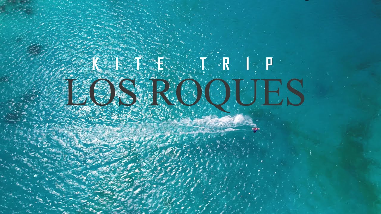KITE TRIP LOS ROQUES