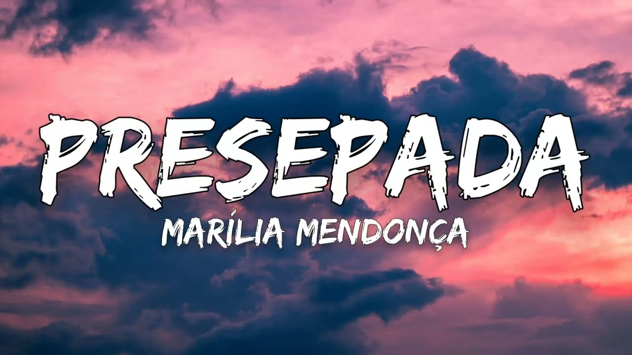 Presepada - Mar&iacute;lia Mendon&ccedil;a & Maiara e Mara&iacute;sa - (Infinity Sky) (Letras - Lyrics)