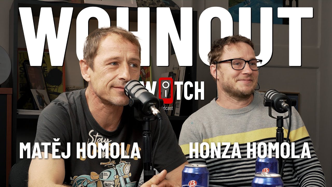 WOHNOUT - Matěj Homola & Honza Homola | Switch Podcast ep. 32