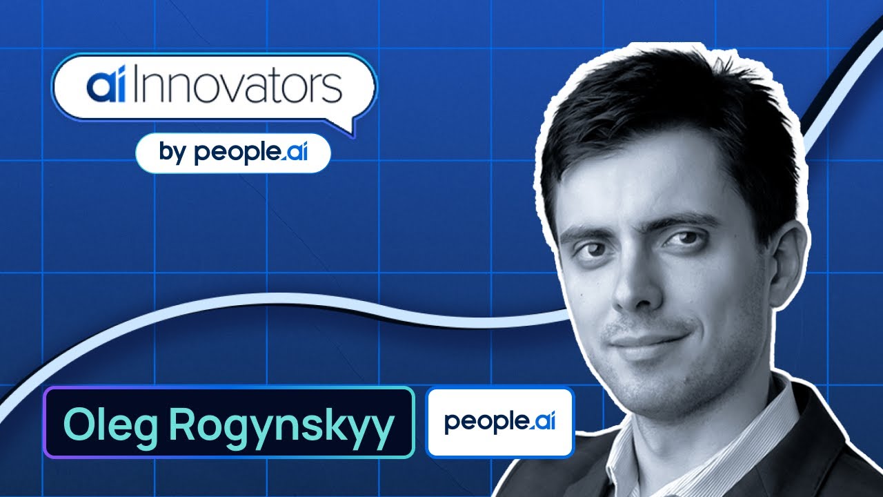 People.ai's Founder & CEO Oleg Rogynskyy on Life and Taking Big Bets on Data and AI