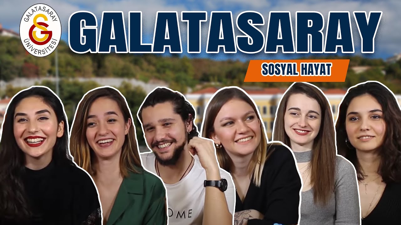 GALATASARAY ÜNİVERSİTESİ | Sosyal Hayat!
