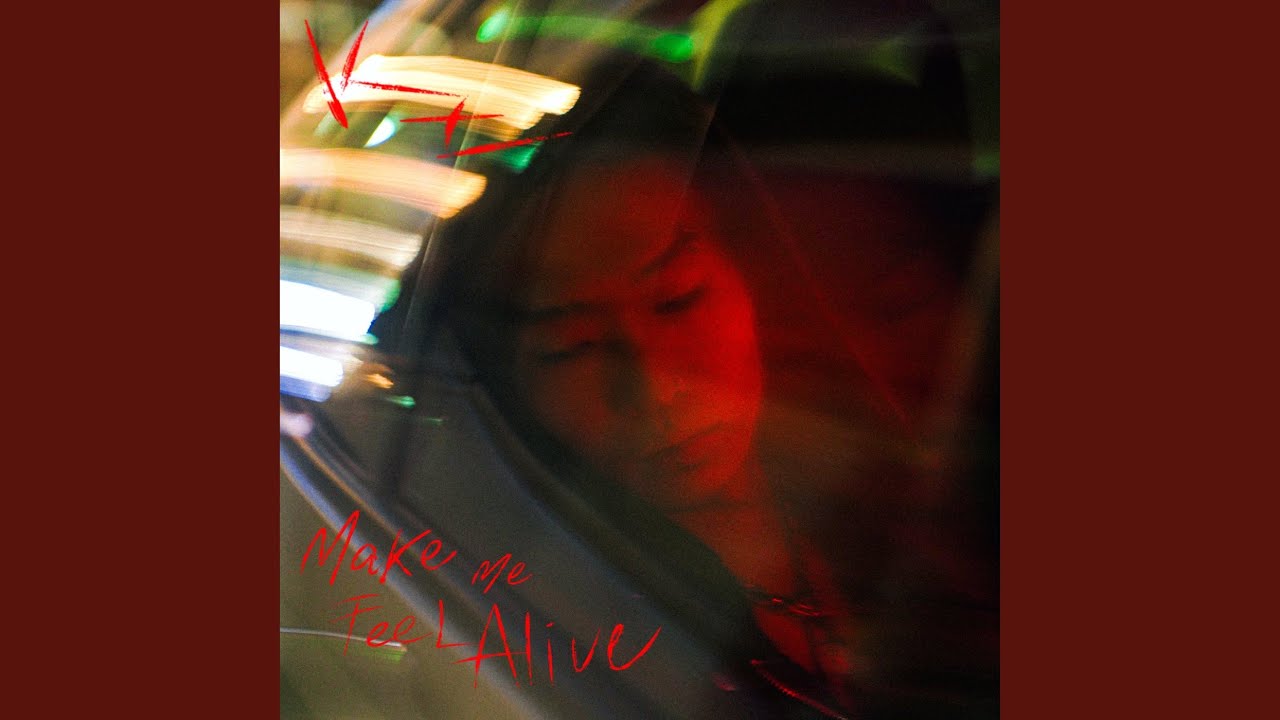 Make me feel alive