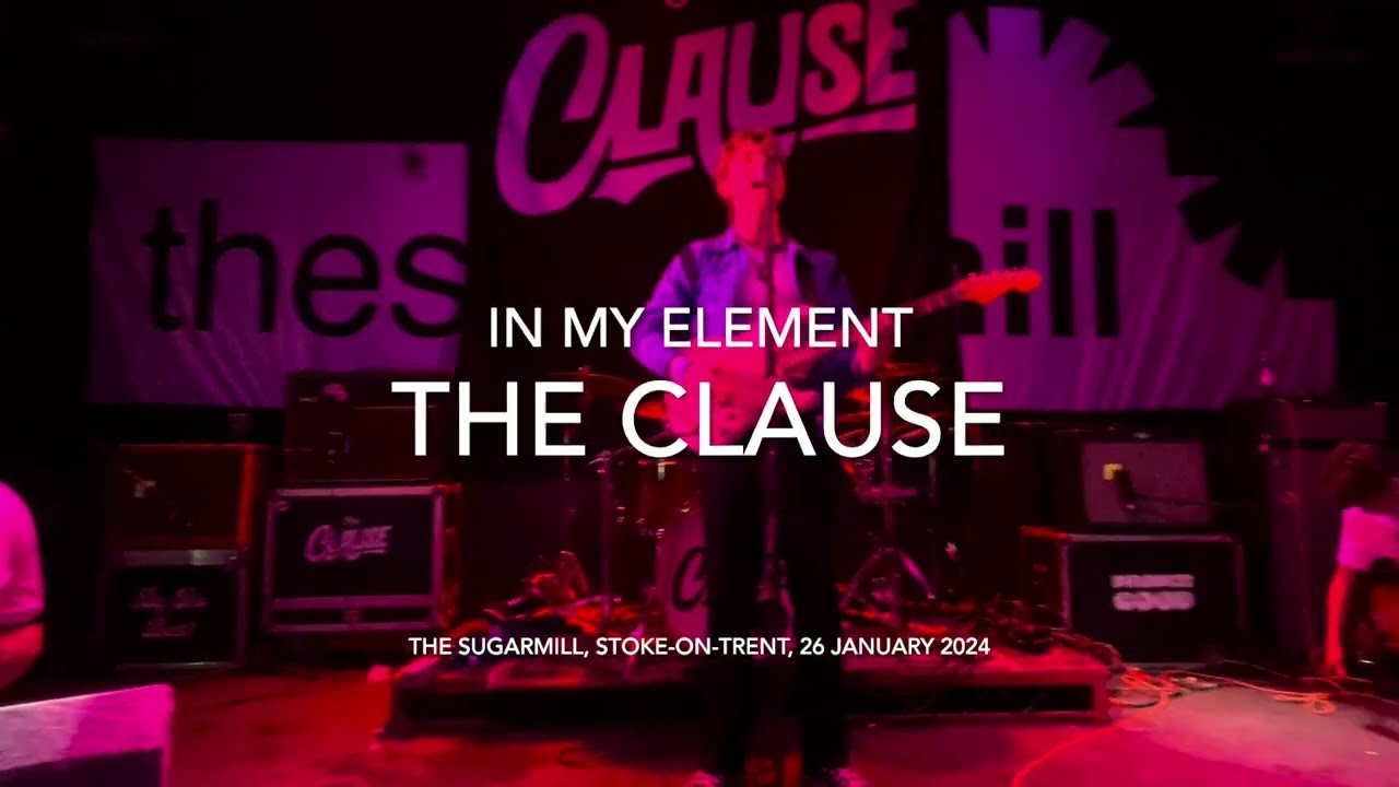 The Clause - In My Element - Live @ The Sugarmill, Stoke-on-Trent, 26 January 2024