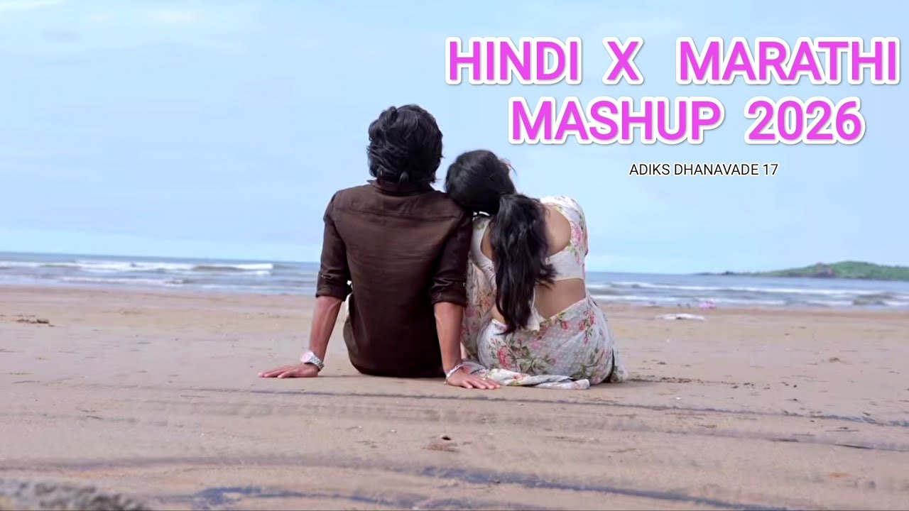 Hindi x Marathi mashup 2026❤️