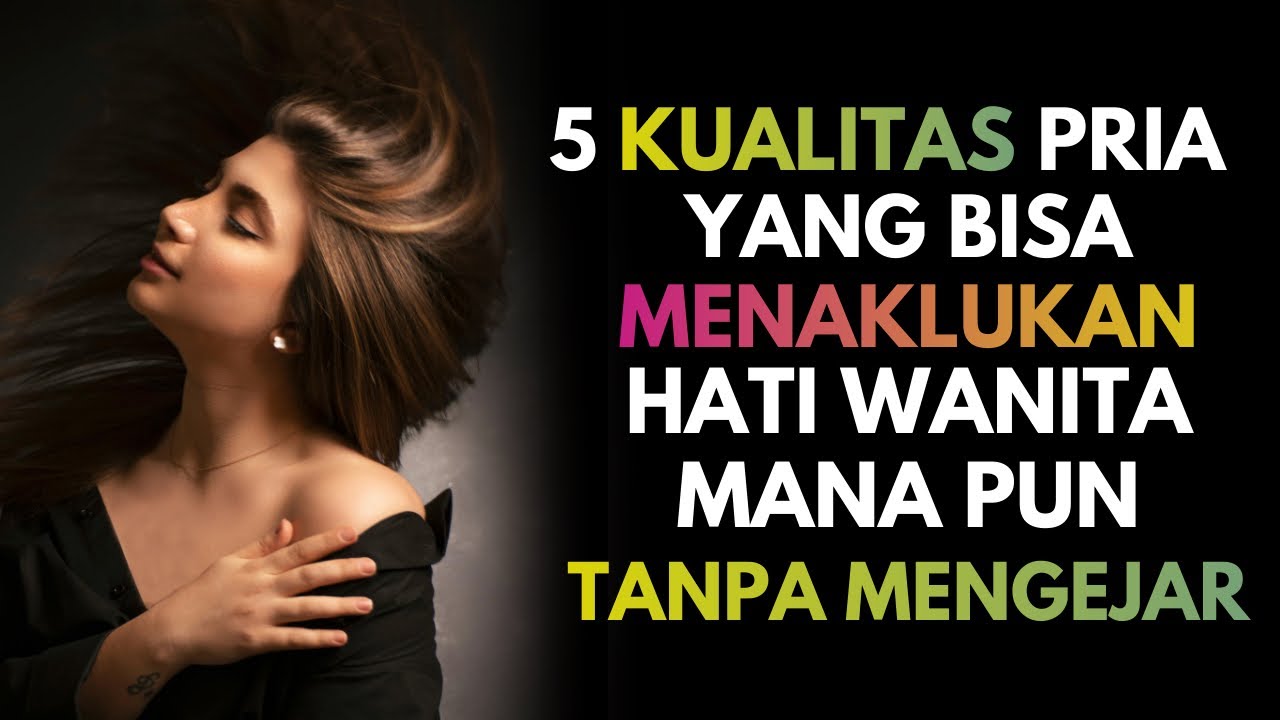 5 Kualitas Pria yang Bisa Menaklukkan Hati Wanita Mana Pun Tanpa Bicara!
