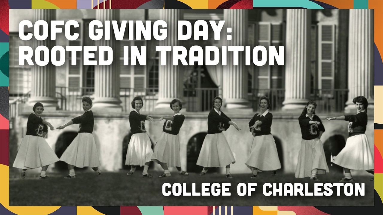 CofC Giving Day: Rooted in Tradition. Transformative in Giving.