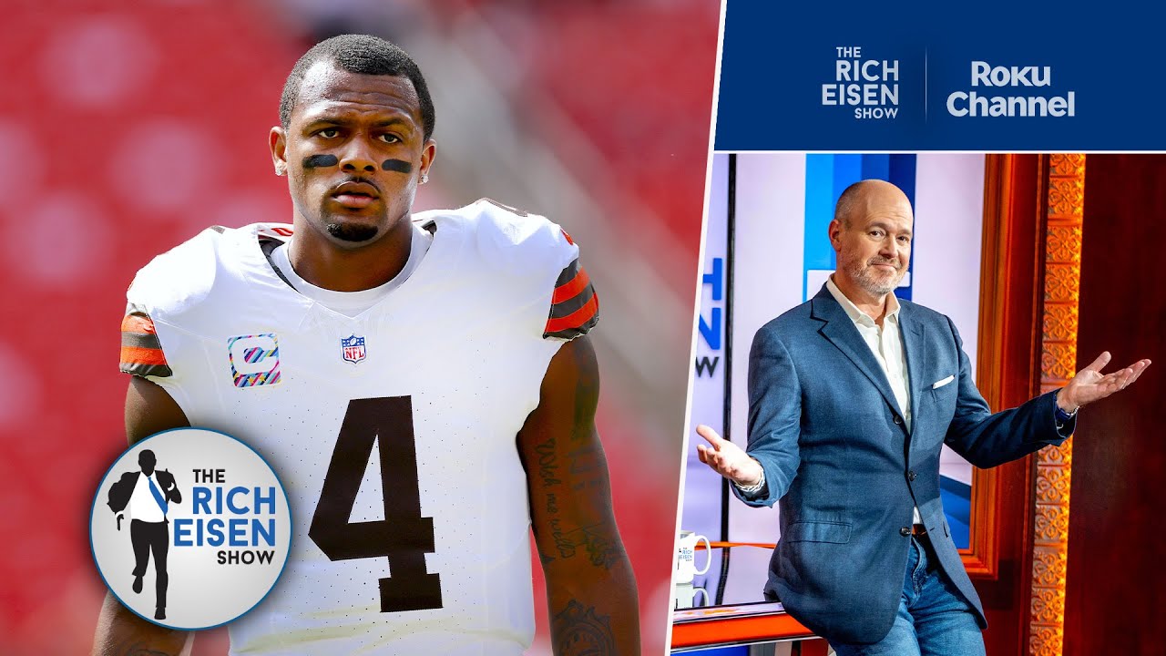 Rich Eisen: What to Read into the Browns Restructuring Deshaun Watson&rsquo;s Contract