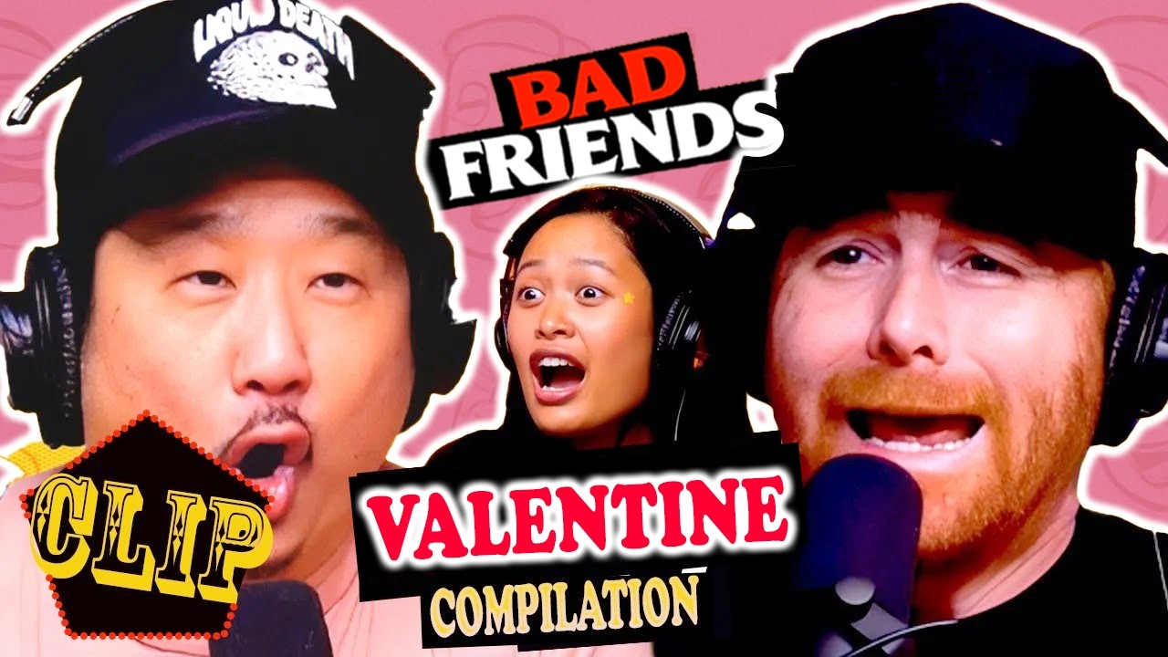 BEST of Bad Friends (Bobby Lee x Andrew Santino) | Valentine’s Day BIG Compilation