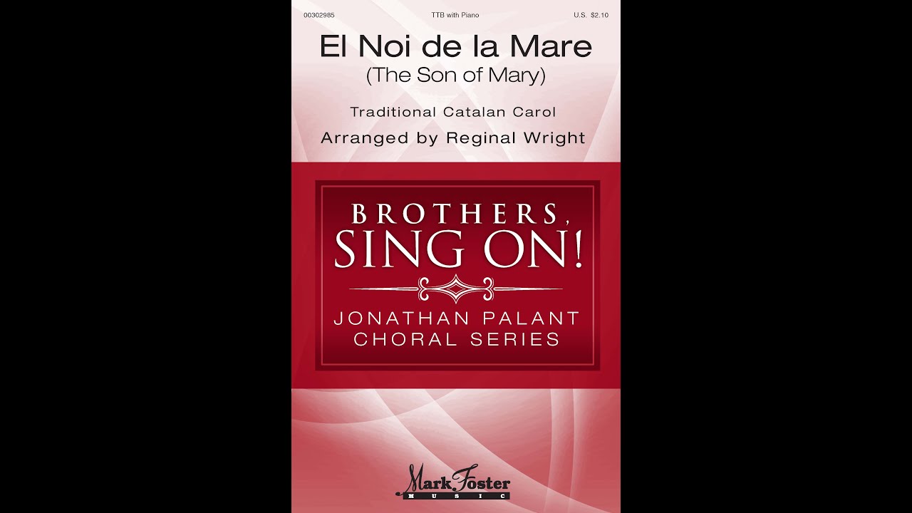 El Noi de la Mare (TTB Choir) - Arranged by Reginal Wright