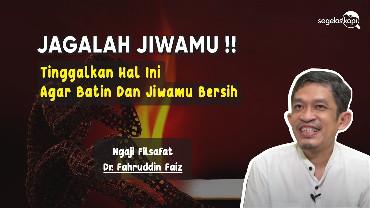 🔴TINGGALKAN HAL INI AGAR BATIN DAN JIWAMU KUAT❗| Dr. Fahruddin Faiz | Segelas Kopi
