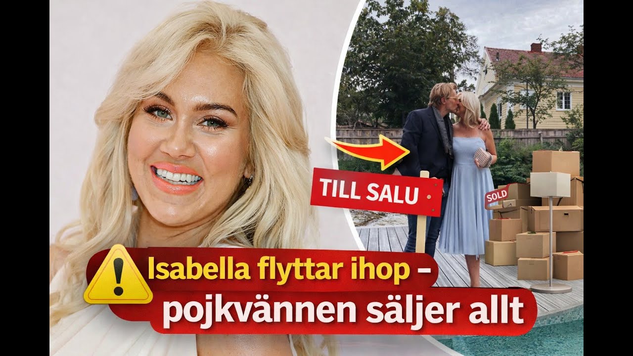 Isabella flyttar ihop – pojkvännen säljer allt