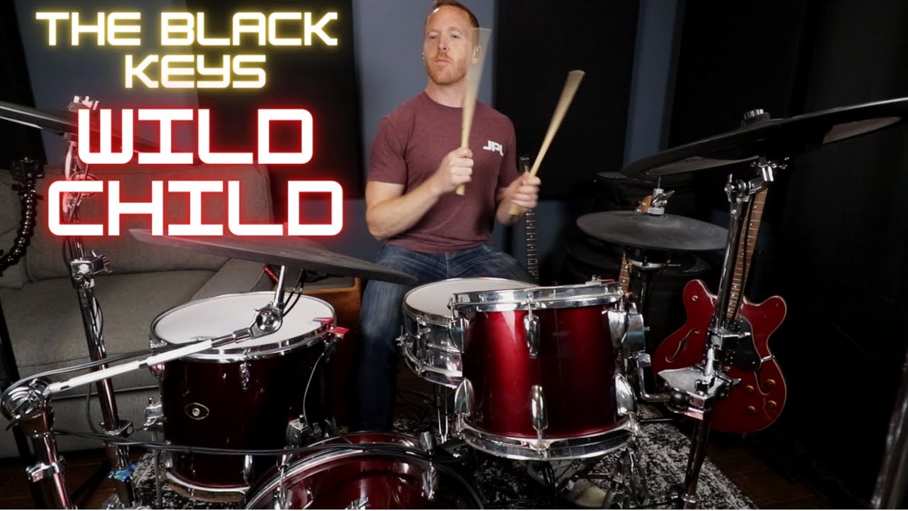 The Black Keys - Wild Child - Drum Cover
