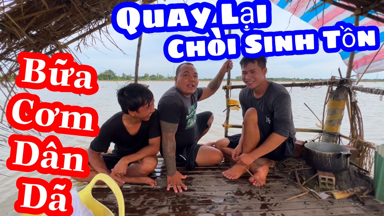 TXTV - Thánh Xàm Quay Lại Chòi Sinh Tồn Giữa Đồng để đi kéo cá làm bữa cơm dân dã