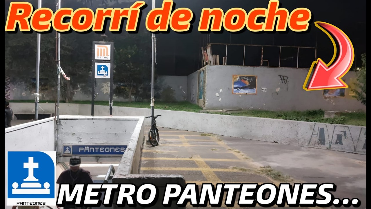 RECORRÍ la estación del METRO PANTEONES y sus alrededores? es INSEGURA?
