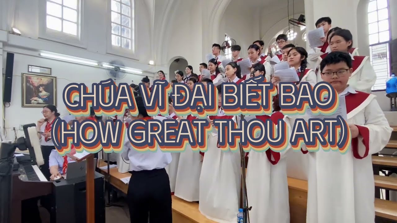 CHÚA VĨ ĐẠI BIẾT BAO (How Great Thou Art) | Lm. Nguyễn Mộng Huỳnh | CĐ Chúa Ba Ngôi Gx. Phùng Khoang