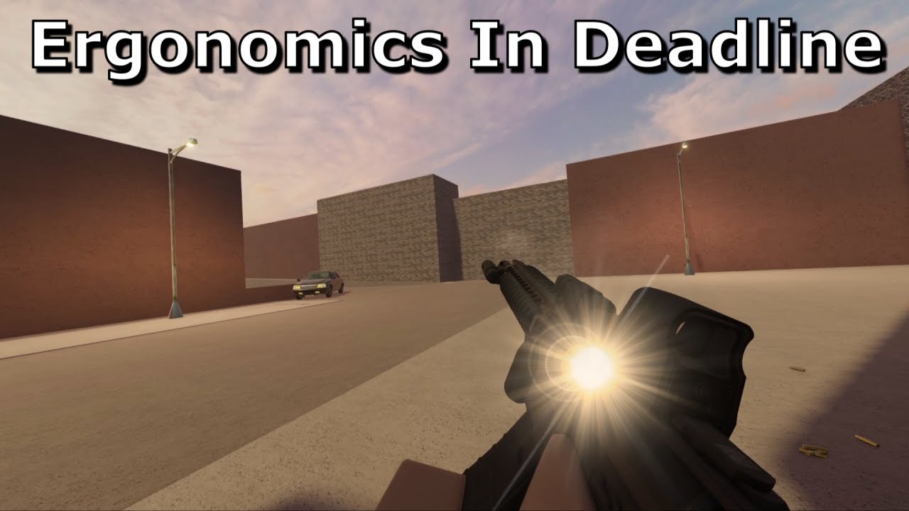 Ergonomics in Deadline