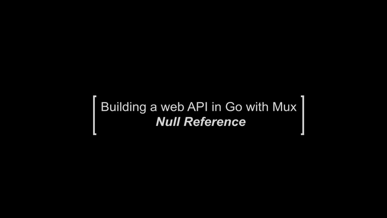 Golang Project: Building a web API using Mux