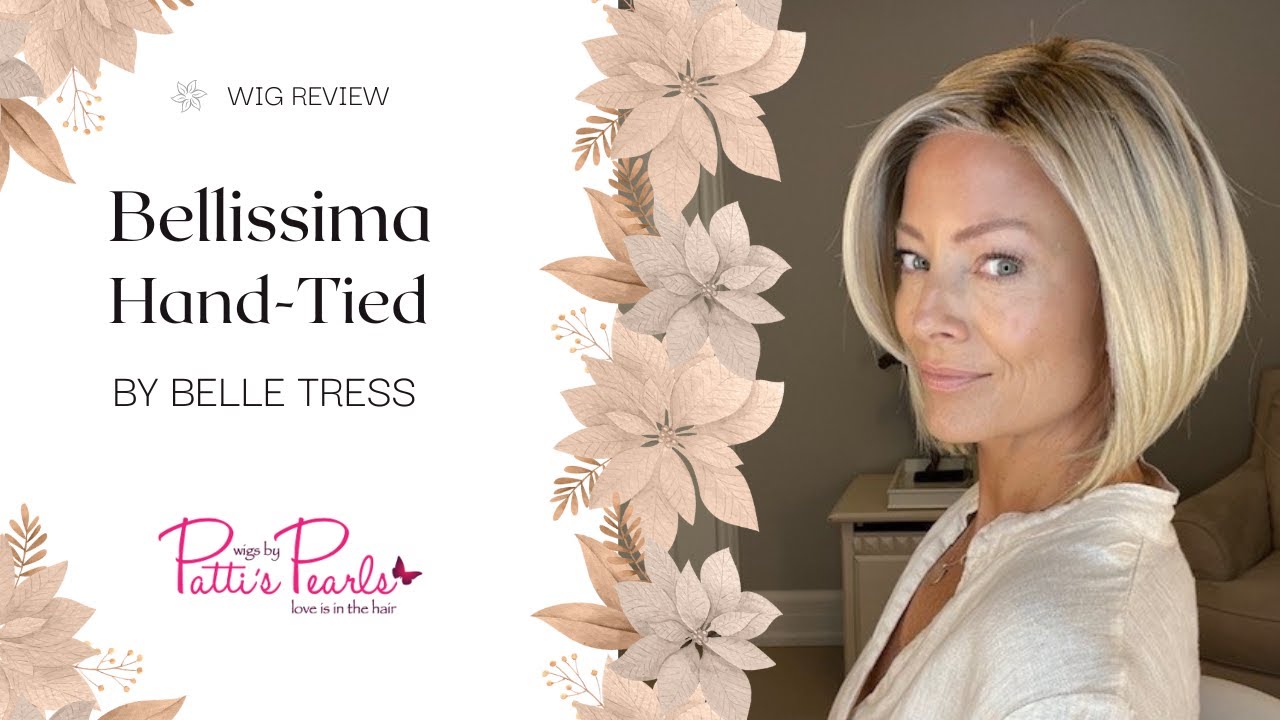 Bellissima Hand Tied Wig by Belle Tress | Wig Review | WigsByPattisPearls.com
