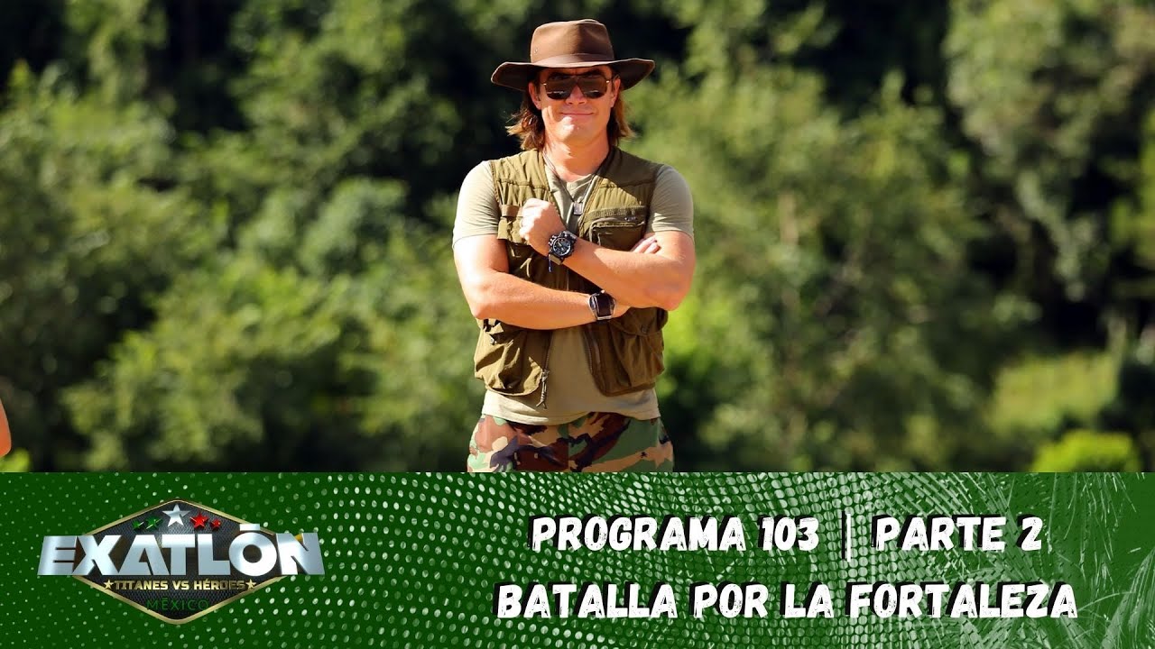 ¡Una reñida batalla por la Fortaleza! | Capítulo 103, parte 2 | Exatlón México