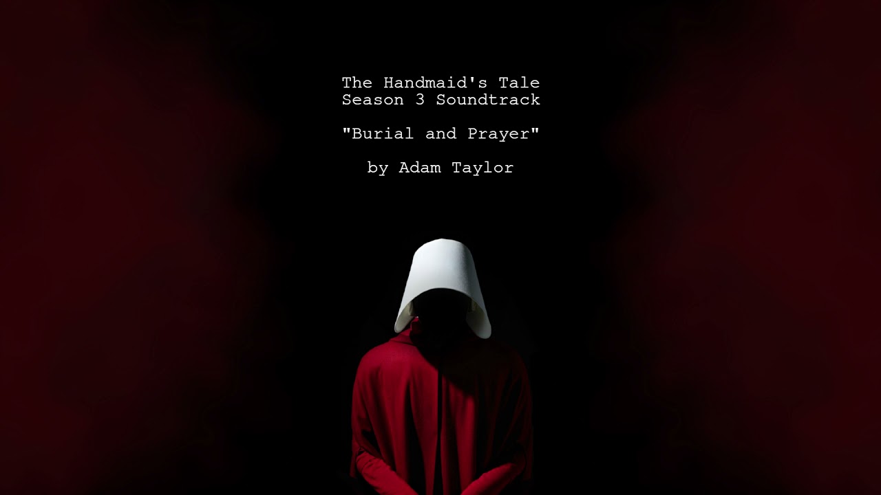 The Handmaid's Tale OST - Season 3 Episode 2 - "Burial and Prayer" by Adam Taylor (Extended)