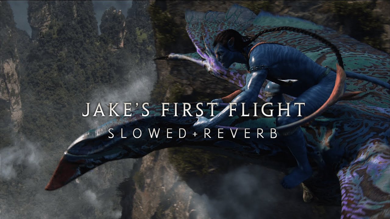 Avatar - Jake’s First Flight (Slowed + Reverb)
