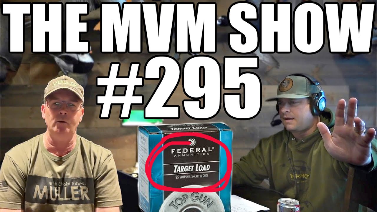 The MVM Show - Ep. #295 - Off-Season Practice, Sporting Clays, Load Choice