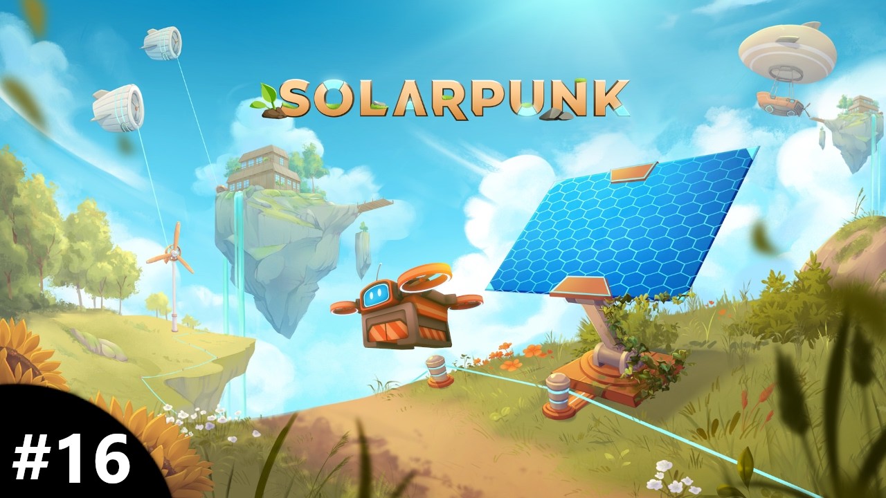 Solarpunk PL#16- Ulepszenie i nowa technologia