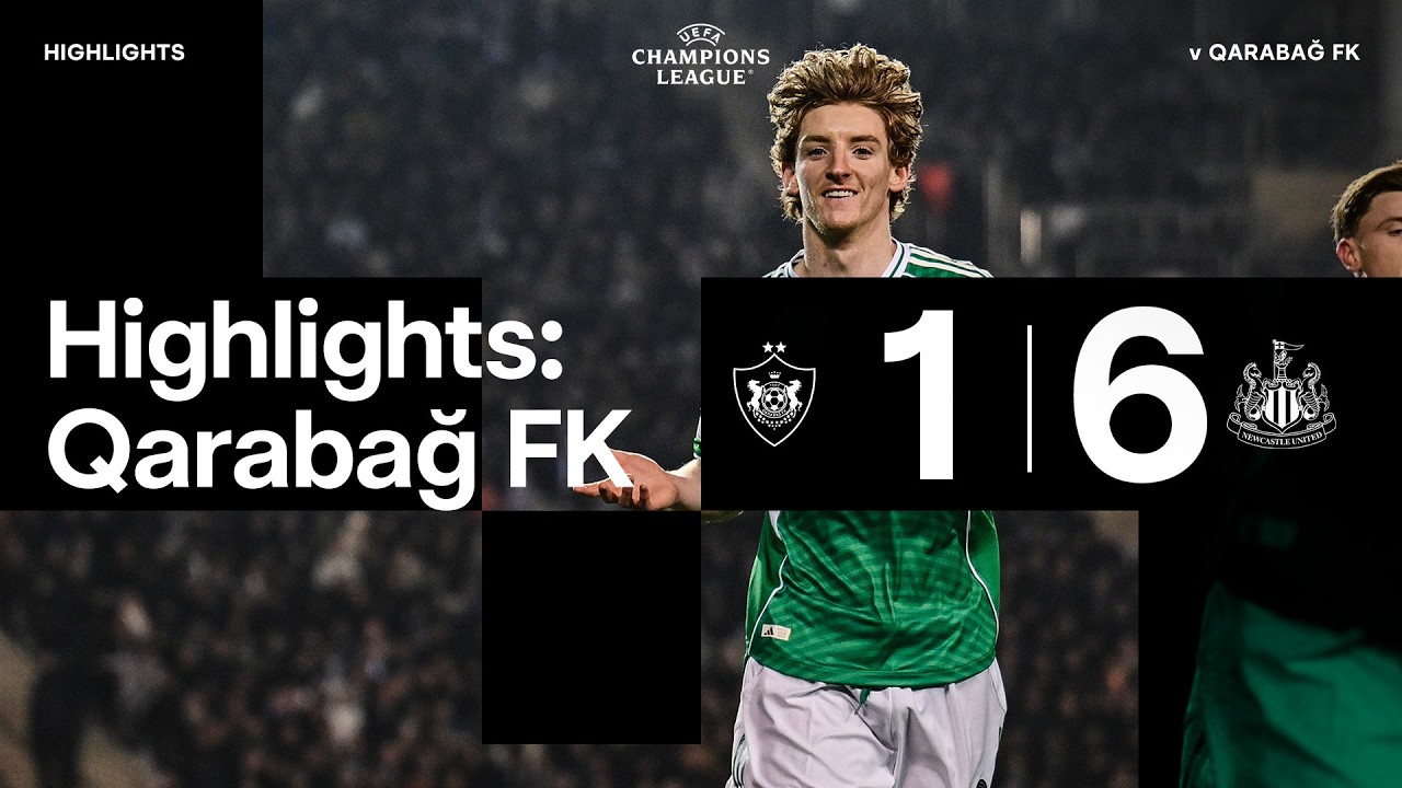 Qarabağ FK 1 Newcastle United 6 | UEFA Champions League Highlights