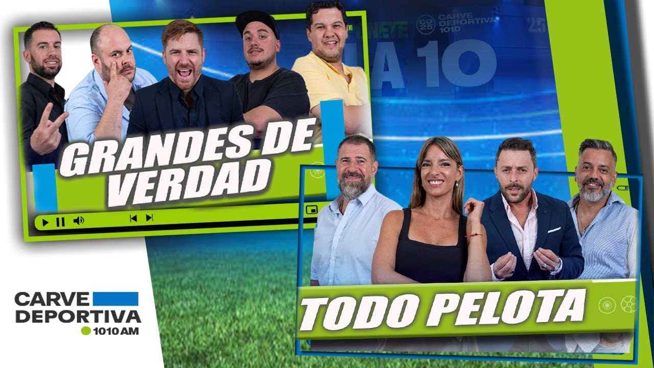 GRANDES DE VERDAD / TODO PELOTA | CARVE DEPORTIVA 1010 22/10