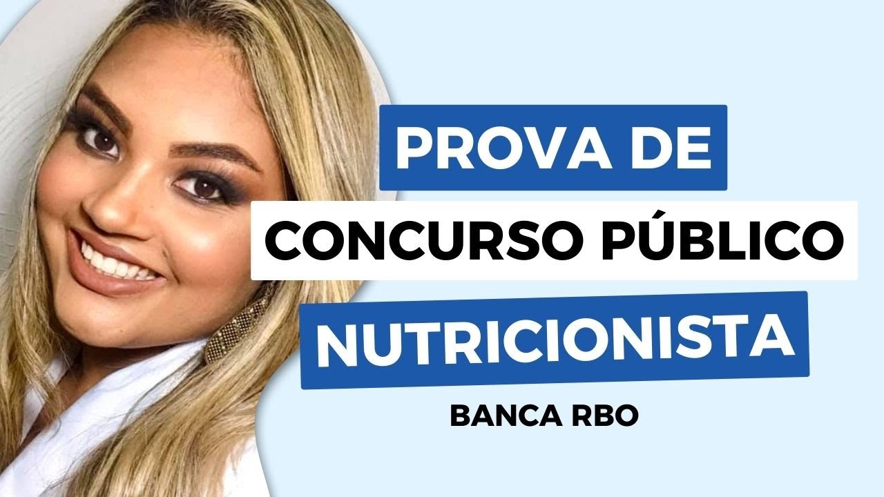 COMO é uma prova de CONCURSO PÚBLICO para NUTRICIONISTAS - banca RBO📚🍏