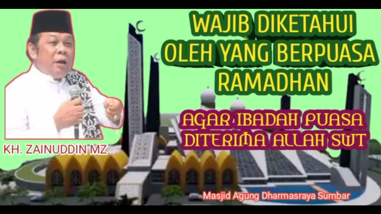 WajibDiketahuiOlehYgBerpuasa Ramadhan,Agar Ibadah Puasa Diterima Allah SWT #CeramahKH. Zainuddin MZ