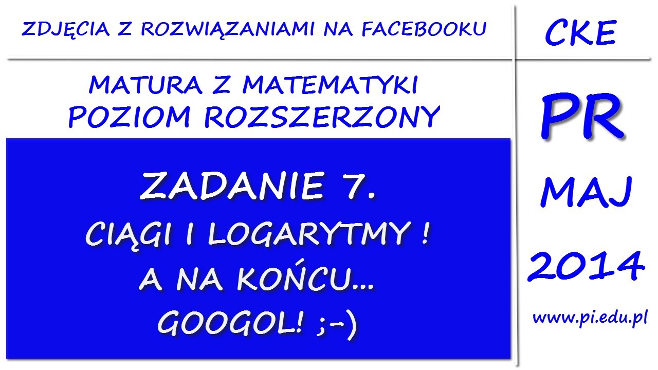 Zadanie 7. Matura z matematyki. Maj 2014. PR [Ciągi; logarytmy]