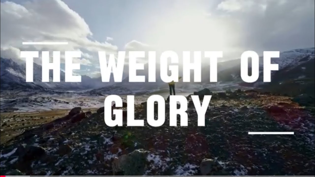 The Weight of Glory 