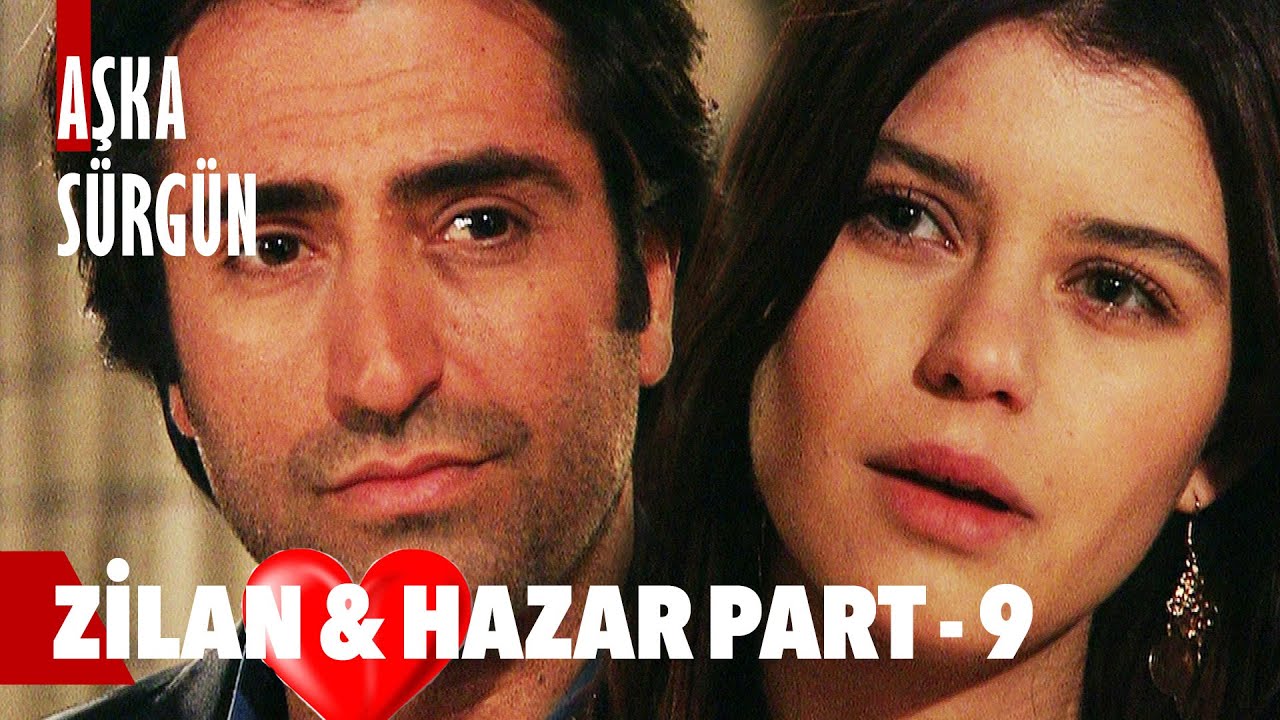 Zilan & Hazar Aşkı Part - 9