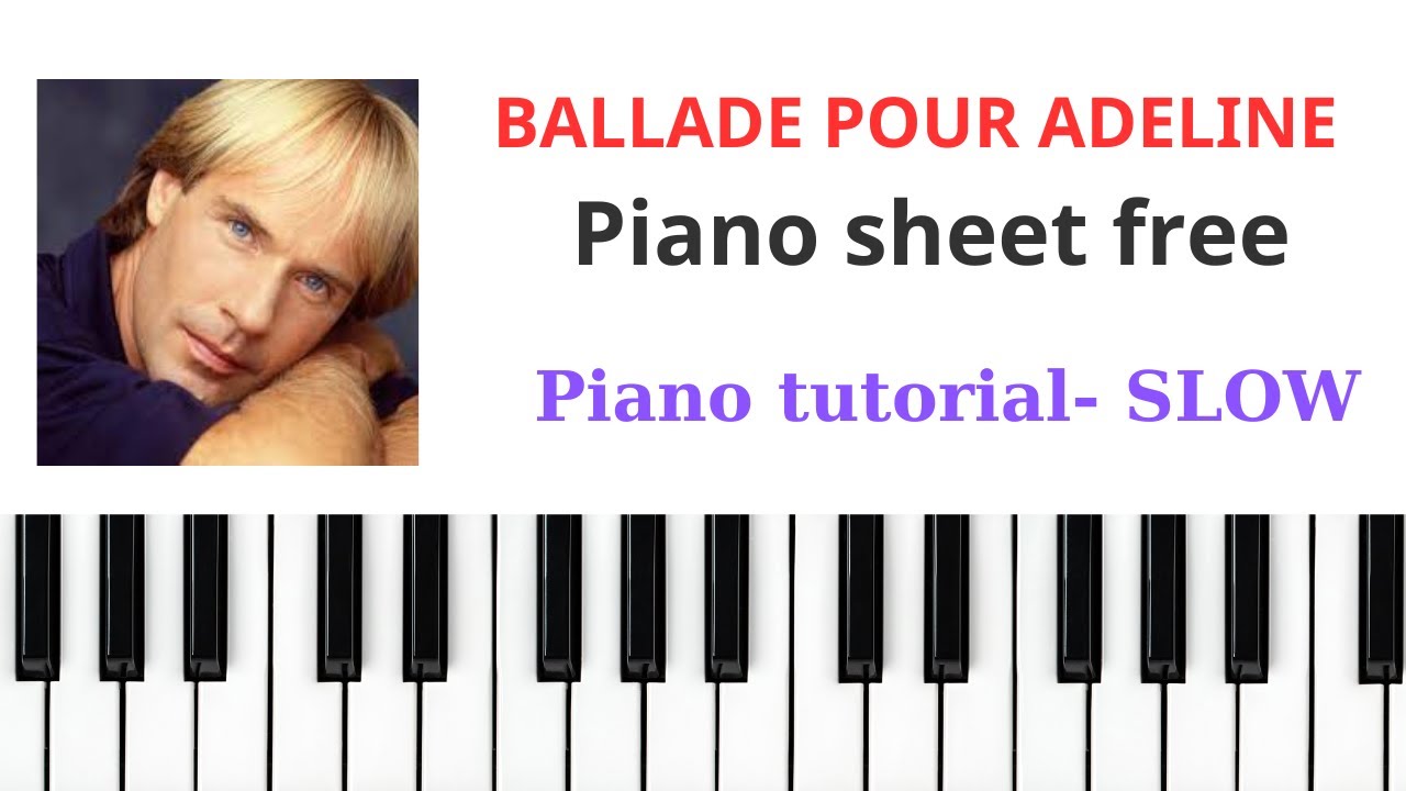 BALLADE POUR ADELINE  PIANO SHEET FREE | PIANO TUTORIAL| SLOW