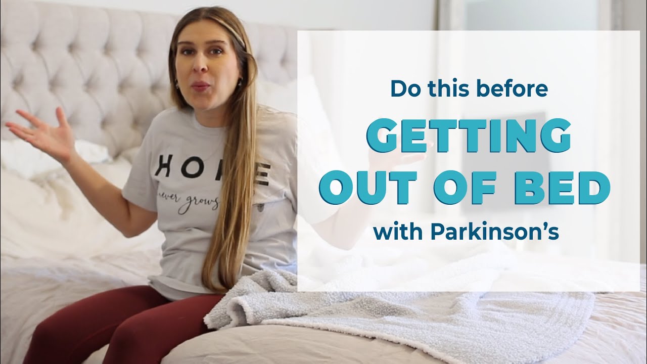 Getting Out of Bed With PD