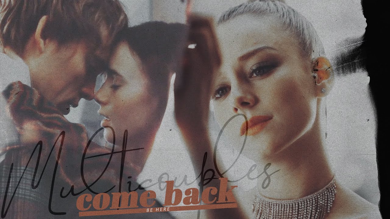 come back be here | multicouples