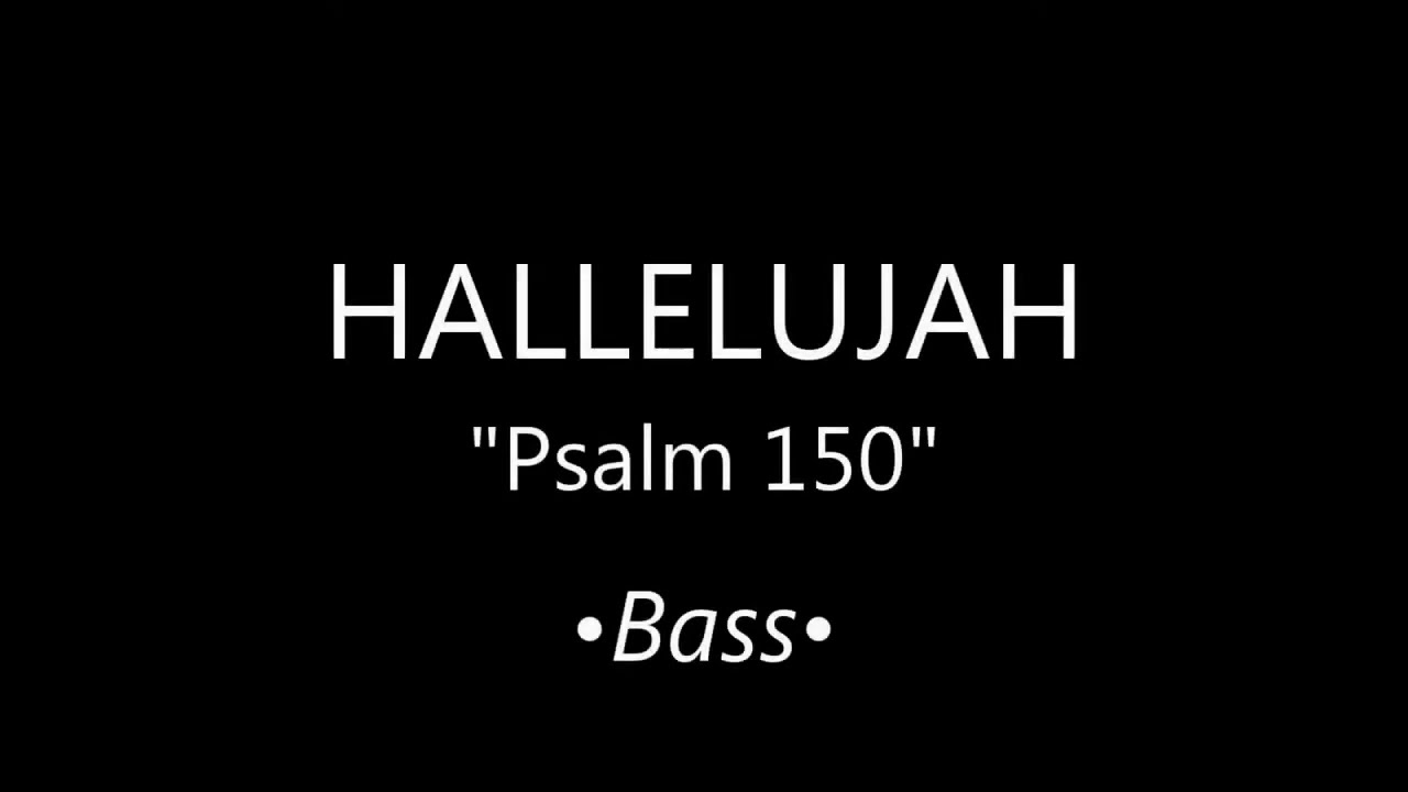 Hallelujah | Psalm 150 • Bass Guide