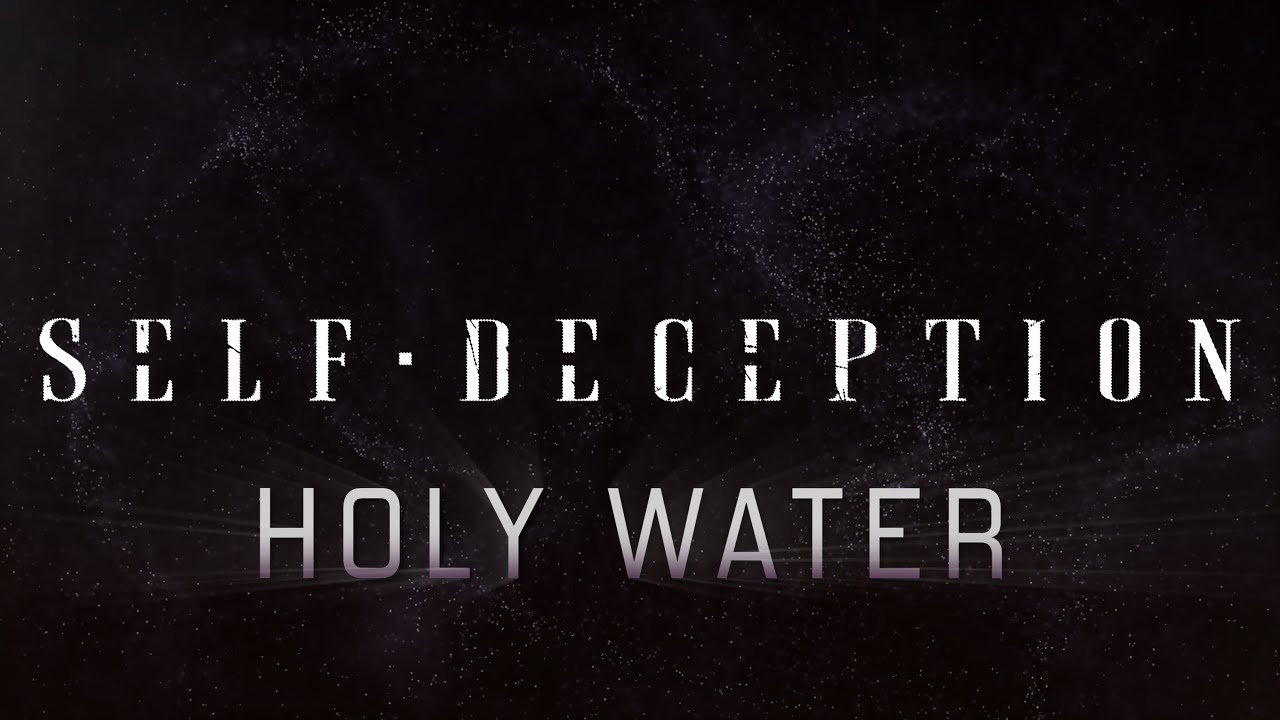 Self Deception - Holy Water (OFFICIAL LYRIC VIDEO)